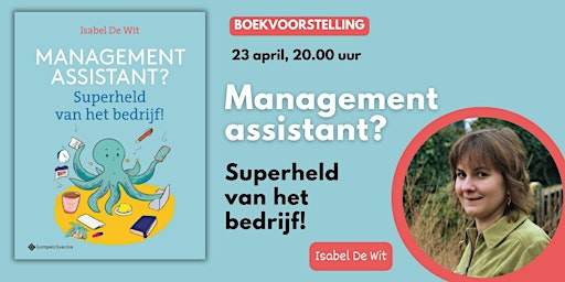 Immagine principale di Boekvoorstelling: Management assistant? Superheld van het bedrijf! 