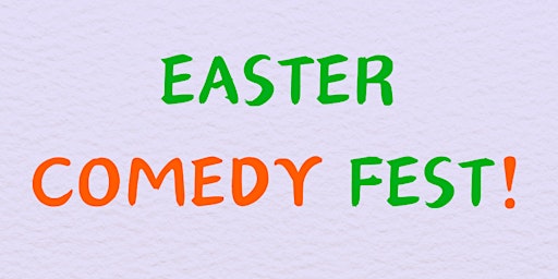 Imagen principal de Easter Comedy Fest!