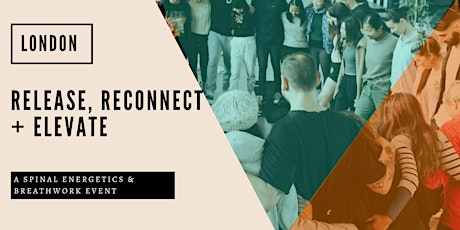Release, Reconnect & Elevate  (London)