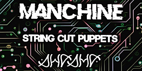 MANCHINE/STRING CUT PUPPETS/SHASMA @ Bennigans Derry