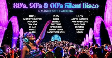 Primaire afbeelding van 80s, 90s & 00s Silent Disco in Manchester Cathedral