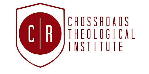 Christian Leadership - Crossroads Theological Institute primary image