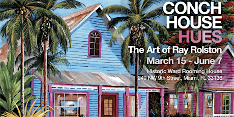 Hampton Art Lovers Presents | "Conch House Hues" | featuring Ray Rolston