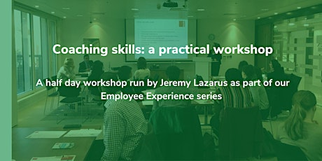 Coaching skills: a practical workshop
