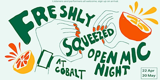 Freshly Squeezed: Open Mic Night primary image