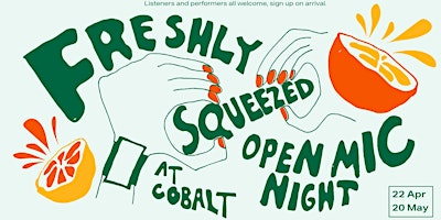 Primaire afbeelding van Freshly Squeezed: Open Mic Night