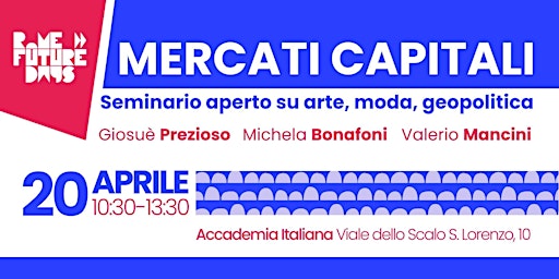 Imagen principal de Mercati Capitali - Seminario aperto su arte, moda e geopolitica