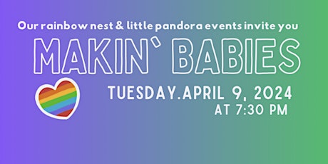 Makin Babies Webinar Tuesday April 9, 2024