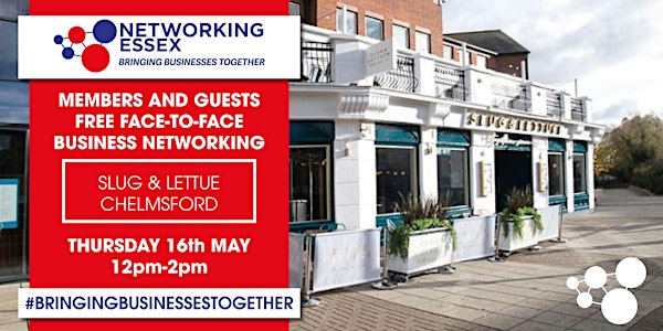 (FREE) Networking Essex Chelmsford Thursday 16th May 12pm-2pm