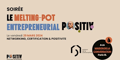 Soirée "Melting-pot Entrepreneurial" POSITIV