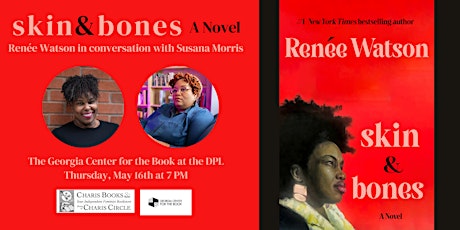 skin & bones: Renée Watson in conversation with Susana Morris