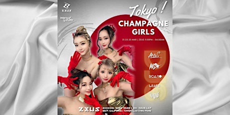 Tokyo Champagne Girls  @ Zeus LKF | 21 -23 MAR primary image