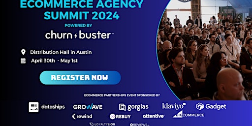 [Powered by Churn Buster] Ecommerce Agency Summit (Austin 30 Apr-1 May '24) primary image