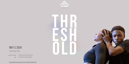 Imagen principal de ALA Dance presents "Threshold"