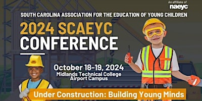 Imagem principal do evento 2024 SCAEYC Conference Under Construction: Building Young Minds