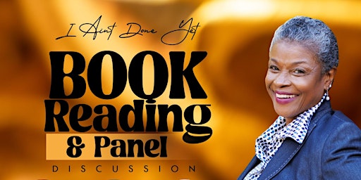 I Aint Done Yet: Book Drip & Panel Discussion