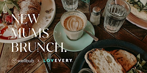 Primaire afbeelding van New Mums Brunch: Lovevery x Wellbub