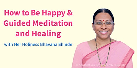 How to Be Happy & Guided Meditation and Healing