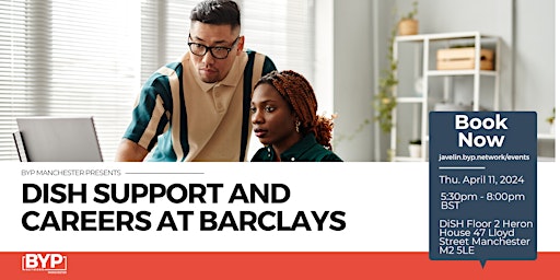 Imagen principal de BYP Manchester: DiSH Support and Careers at Barclays