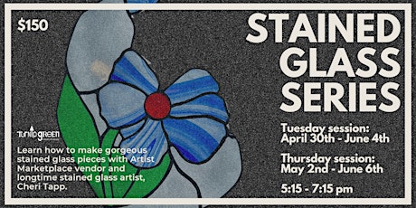 TGCR's Six Week Stained Glass Series on Thursdays