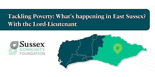 Primaire afbeelding van Tackling Poverty: What's happening in East Sussex? With the Lord-Lieutenant