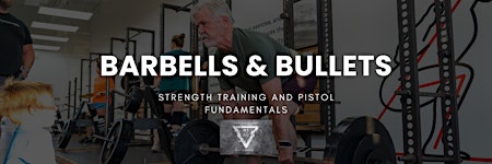 Imagem principal do evento Barbells & Bullets: Strength Training and Firearms Fundamentals