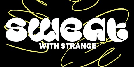 SWEAT with Strange