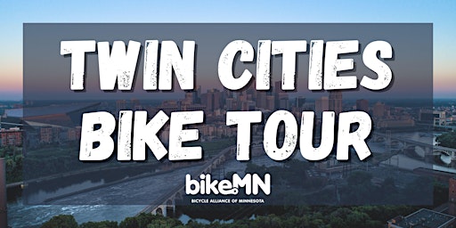 Primaire afbeelding van First Annual Twin Cities Bike Tour!