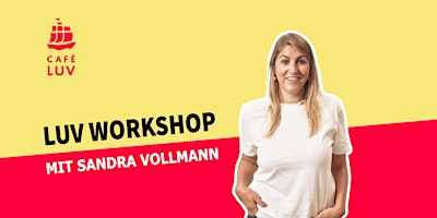 Stärken Workshop – Luv Workshop mit Sandra Vollmann primary image