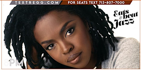 TextRegg.com presents Thursday Live Music Lauryn HillTribute   713.807.7000