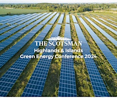 Imagem principal do evento The Scotsman Highland & Islands Green Energy Conference 2024