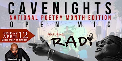 Primaire afbeelding van CAVE NIGHTS OPEN MIC (National Poetry Month): feat. RADI the Poet