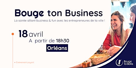 Bouge ton Business à Orléans