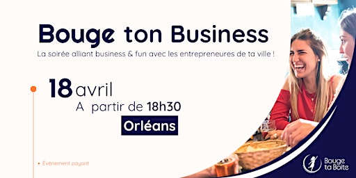 Hauptbild für Bouge ton Business à Orléans