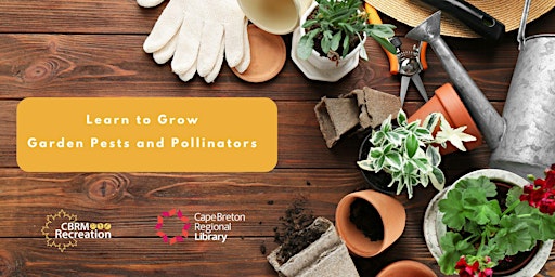 Primaire afbeelding van Learn to Grow - Garden Pests and Pollinators