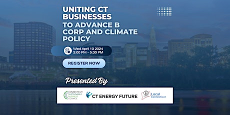 Uniting CT Businesses to Advance B Corp and Climate Policy