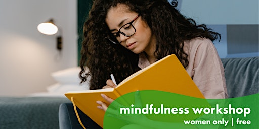 Imagem principal do evento Free mindfulness workshop for women