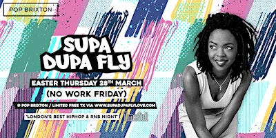 Imagem principal do evento Supa Dupa Fly x Pop Brixton