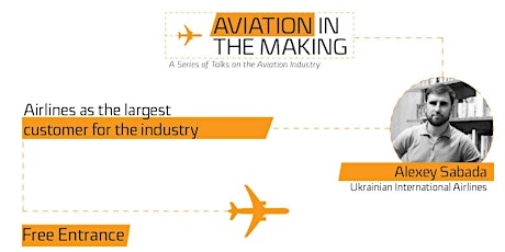 Alexey Sabada „Ukrainian International Airlines public lecture: Airlines as the largest customer for the industry“ primary image