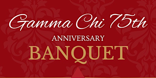 Gamma Chi 75th Diamond and Pearls Anniversary Banquet primary image