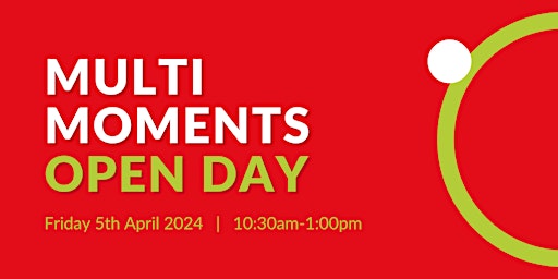 Multi Moments Open day primary image