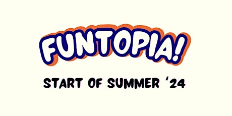 FUNTOPIA I: Start Of Summer