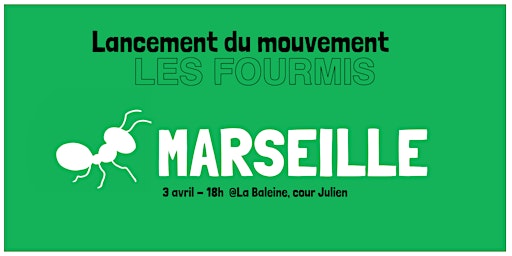 Imagem principal de Lancement du mouvement Les Fourmis @MARSEILLE