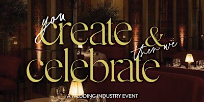 Imagem principal de Create & Celebrate - A Wedding Industry Event