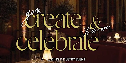 Primaire afbeelding van Create & Celebrate - A Wedding Industry Event