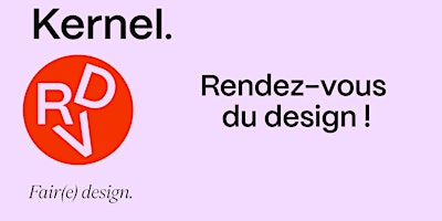 Imagem principal do evento Rendez-vous Design Kernel.Fair(e) Design