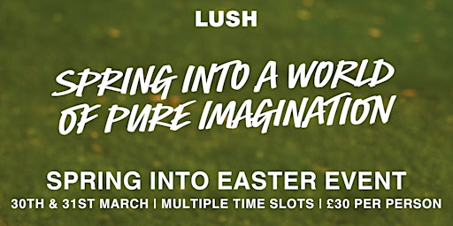 Immagine principale di Spring Into Easter Event @ LUSH Glasgow City 