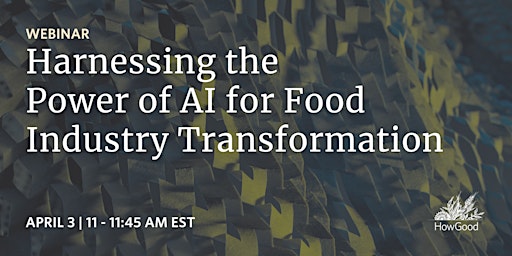 Imagen principal de Harnessing the Power of AI for Food Industry Transformation