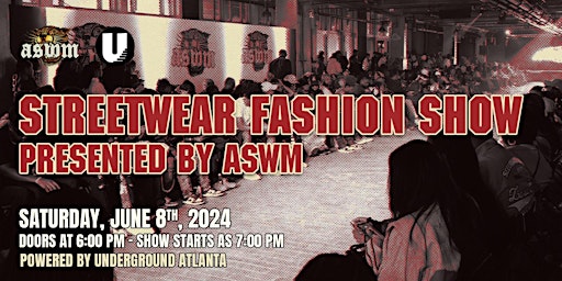 Primaire afbeelding van Streetwear Fashion Show '24 - Presented by the Atlanta Streetwear Market