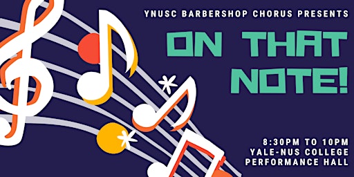 Hauptbild für yNUSC Barbershop Chorus End-of-Semester Showcase: On that Note!